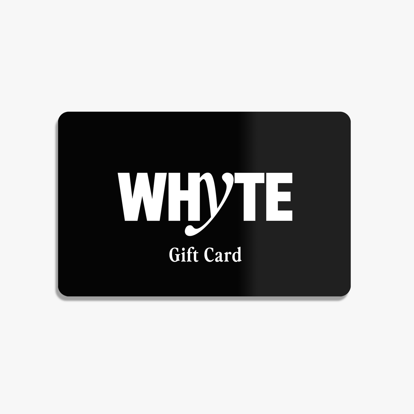 WHYTE E-Gift Card